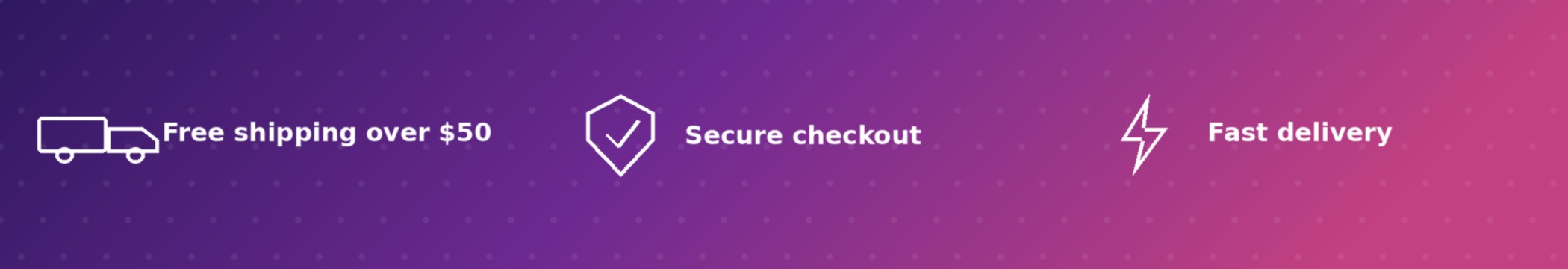 Free shipping over $50, secure checkout, fast reliable delivery